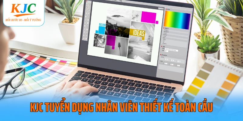 KJC tuyển dụng nhân viên thiết kế toàn cầu